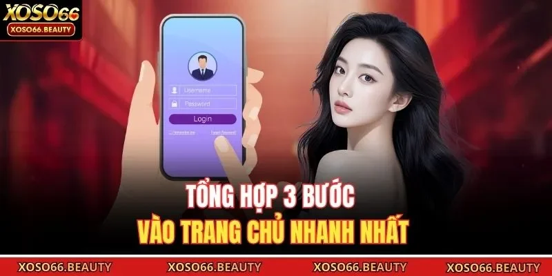 Tổng hợp 3 bước vào trang chủ nhanh nhất